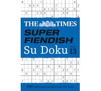 The Times Super Fiendish Su Doku Book 13: 200 challenging puzzles (The Times Su Doku)