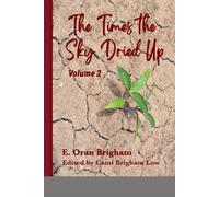 The Times the Sky Dried Up - Volume 2