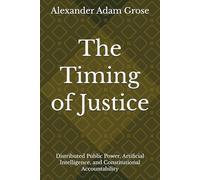 The Timing of Justice: Distributed Public Power, Artificial Intelligence, and Constitutional Accountability