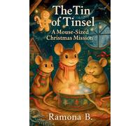 The Tin of Tinsel - A Mouse-Sized Christmas Mission