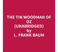 The Tin Woodman Of Oz (unabridged) (audiolibro)