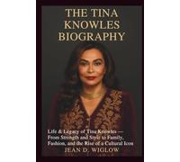 THE TINA KNOWLES BIOGRAPHY: Life & Legacy of Tina Knowles - From Strength and Style to Family, Fashion, and the Rise of a Cultural Icon