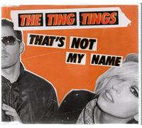 The Ting Tings - That S Not My Name