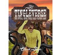The Tingleverse: The Official Chuck Tingle Role-Playing Game (The Tingleverse Official Role-Playing Game)