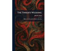 The Tinker's Wedding: Riders to the Sea and the Shadow of the Glen