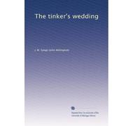 The tinker's wedding: Volume 1