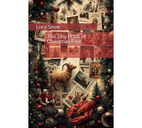 The Tiny Book of Christmas Past (Tiny Holiday Histories)