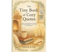 The Tiny Book of Cozy Quotes. A Small Gift Book of Hygge Quotes for Slow Living - Perfect for Christmas Gift Books for Women and Book Lover Gift ... fireplaces, cocoa, snow, and being present.