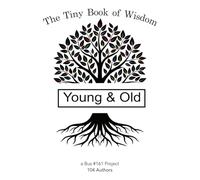The Tiny Book of Wisdom: Young & Old