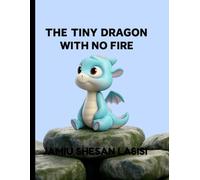 THE TINY DRAGON WITH NO FIRE