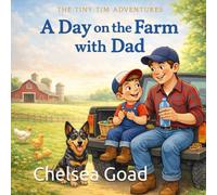 The Tiny Tim Adventures: A Day on the Farm with Dad