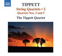 the Tippett Quartet - Michael Tippett - Quatuors à cordes, Vol. 2 : n° 3 et n° 5