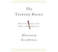 The Tipping Point: How Little Things Can Make a Big Difference