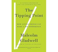 The Tipping Point: How Little Things Can Make a Big Difference