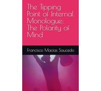 The Tipping Point of Internal Monologue: The Polarity of Mind