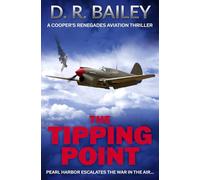 The Tipping Point: Pearl Harbor escalates the war in the air... (Cooper's Renegades Aviation Thrillers)