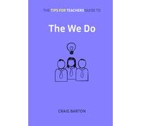 The Tips for Teachers guide to the We Do