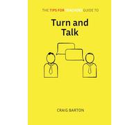 The Tips for Teachers guide to Turn and Talk