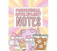 The Tired Teacher’s PD Notebook: A Simple Planner for Professional Development, PLC Meetings, and Teacher Reflection (The Tired Teacher's Toolkit)