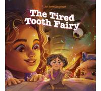 The Tired Tooth Fairy