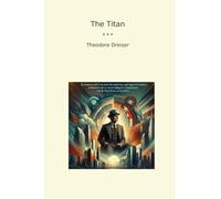 The Titan (Classic Books)