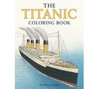 The Titanic Coloring Book