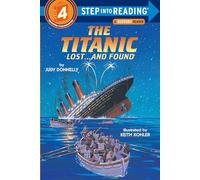 The Titanic: Lost and Found: Lost...and Found : A Step 3 Book/Grades 2-3 (Step into Reading)
