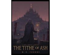 THE TITHE OF ASH : A Dark Fantasy Romance