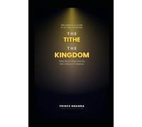 THE TITHE OF THE KINGDOM: Why Heirs Must Live by the Culture of Honour