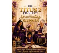 The Titus 2 Project: Journaling Sophia