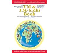 The TM & TM-Sidhi Book: Enlightenment, invincibility, world peace