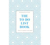 The To-Do List Book - Working Well Tools: Guided To-Do List Planner with Wellbeing Prompts, to Uplift and Organise - created by global wellbeing trainer