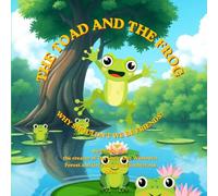 The Toad and the Frog Why shouldn't we be Friends: An Inspirational Children’s Book About Friendship, Kindness, and Celebrating Our Differences (More great books from The Goat Press)