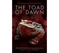 The Toad of Dawn: 5-Meo-Dmt and the Rise of Cosmic Consciousness