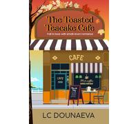 The Toasted Teacake Cafe: A sweet small town romance (The Jellyfish Bay Sweet Romance Series)