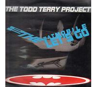 The Todd Terry Project - To The Batmobile Let's Go