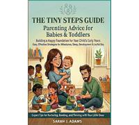 The Toddler Years: A Real-World Guide to Parenting Your 1-3 Year Old With Confidence, Not Perfection