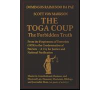 THE TOGA COUP: The Forbidden Truth: THE TOGA COUP: The Forbidden Truth