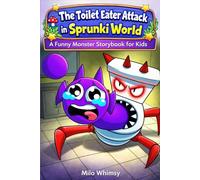 The Toilet Eater Attack in Sprunki World: A Funny Monster Storybook for Kids