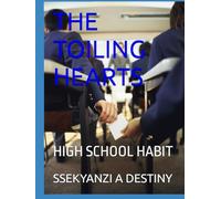 THE TOILING HEARTS: HIGH SCHOOL HABIT