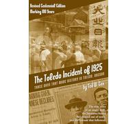 The Toledo Incident of 1925: Revised Centennial Edition