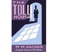 The Toll House: A Ghost Story for Christmas (Seth's Christmas Ghost Stories)