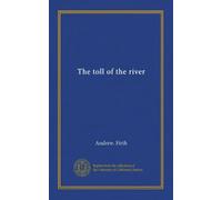 The toll of the river