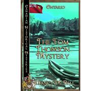 The Tom Thomson Mystery: Ontario (9) (Canadian Historical Mysteries)