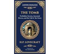The Tomb: A Haunting Lovecraftian Tale of Madness and Supernatural Terror (Deluxe Hardbound Edition): 268 (Library of Alexandria)