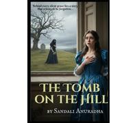 The Tomb on the Hill: Some Secrets Won't Stay Buried