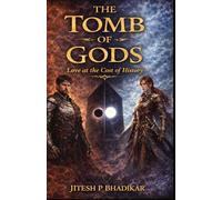 The Tombs Of Gods: Love at Cost Of History