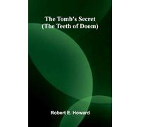 The Tomb's Secret (The Teeth of Doom)