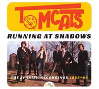 The Tomcats - Running At Shadows: The Spanish Recordings 1965-66