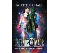 The Tome of Enlightenment: 7 (Legends Are Made)